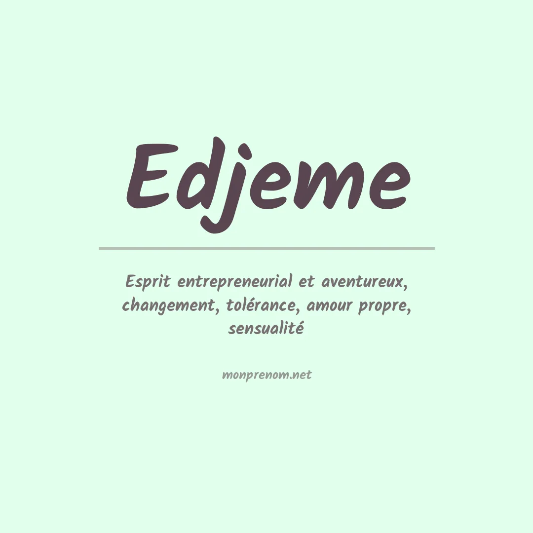 Signification du prénom Edjeme