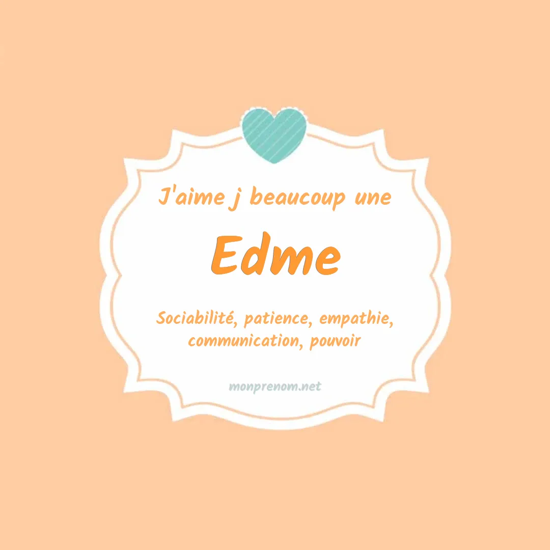 J'aime beaucoup Edme