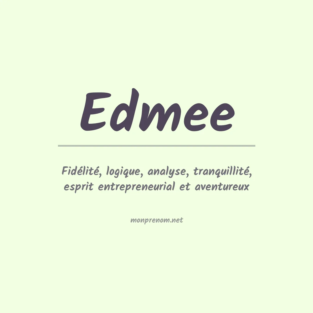 Signification du prénom Edmee