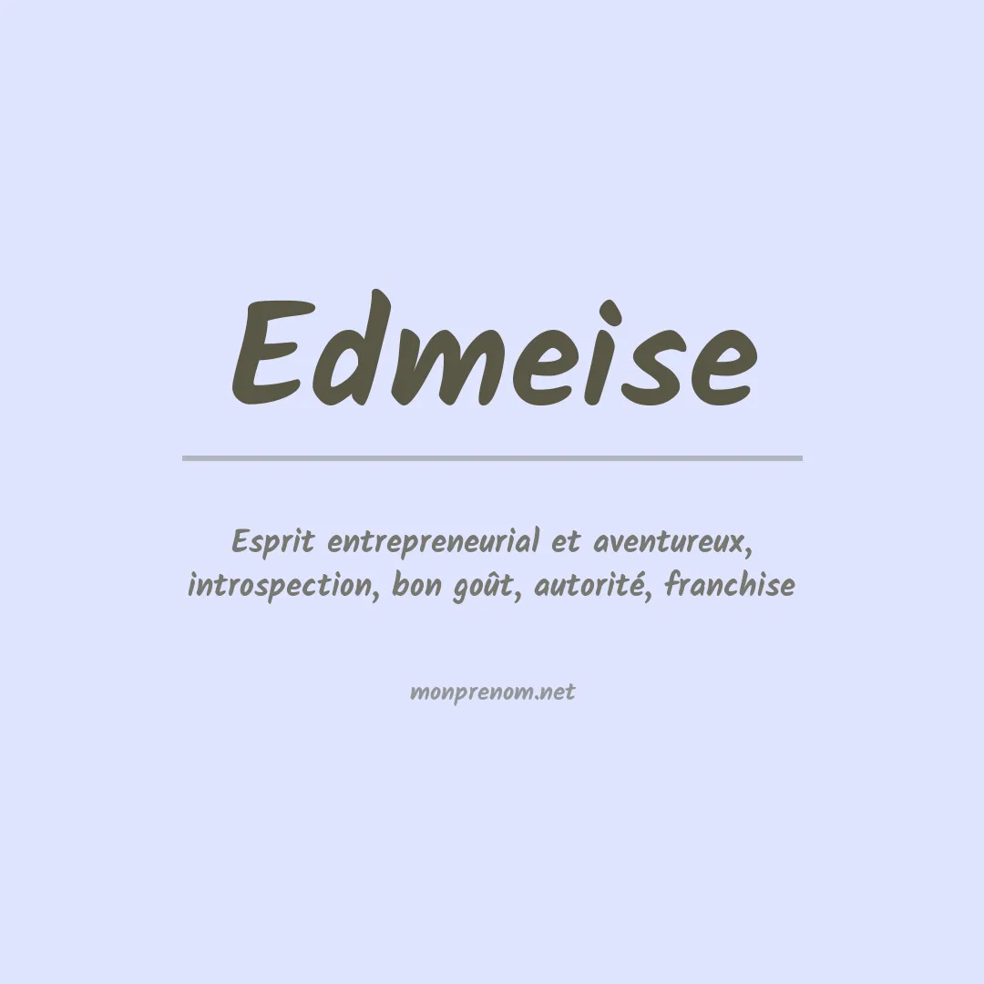Signification du prénom Edmeise