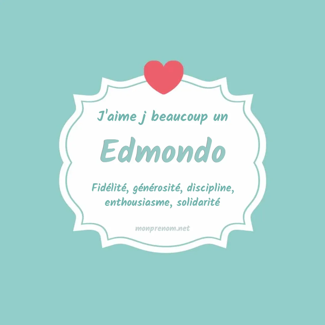J'aime beaucoup Edmondo
