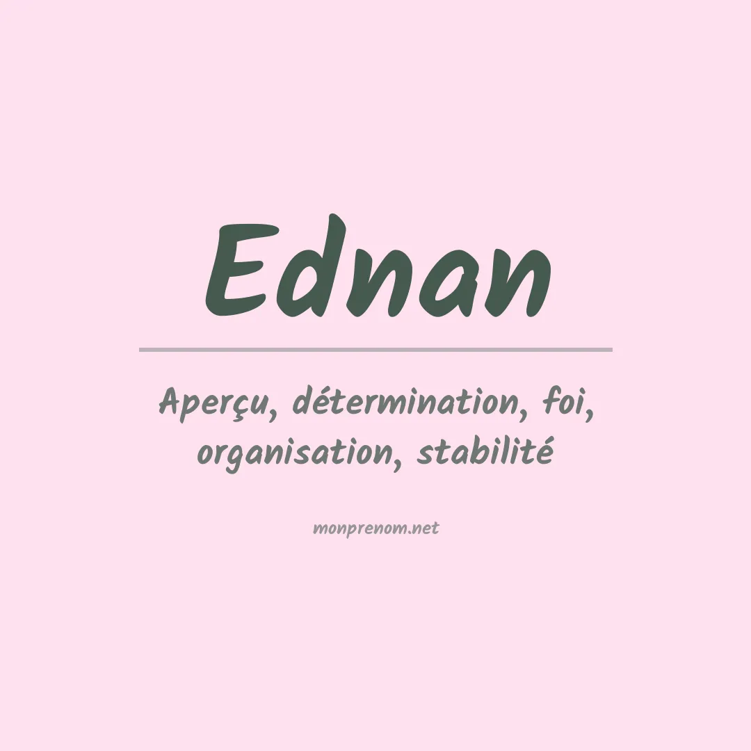 Signification du prénom Ednan