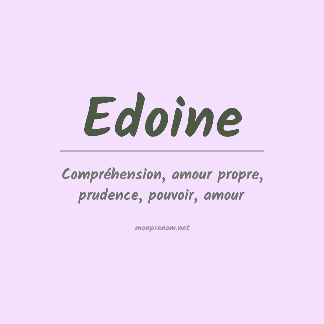 Signification du prénom Edoine