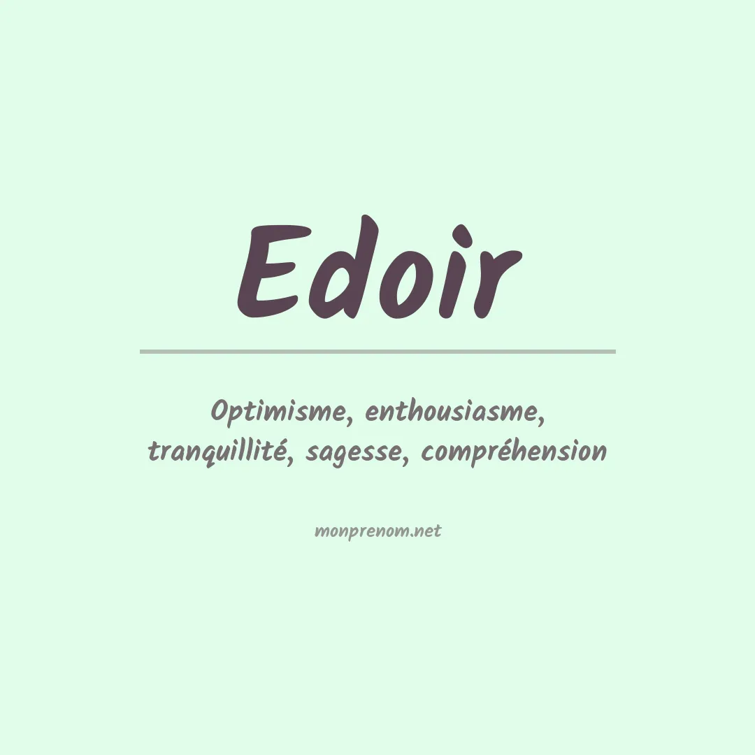 Signification du prénom Edoir