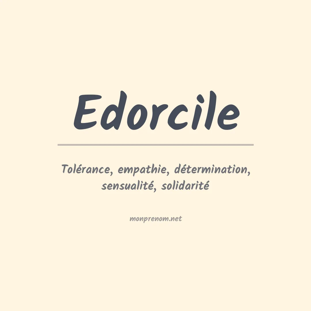 Signification du prénom Edorcile
