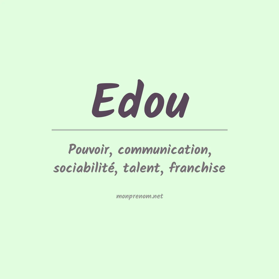 Signification du prénom Edou