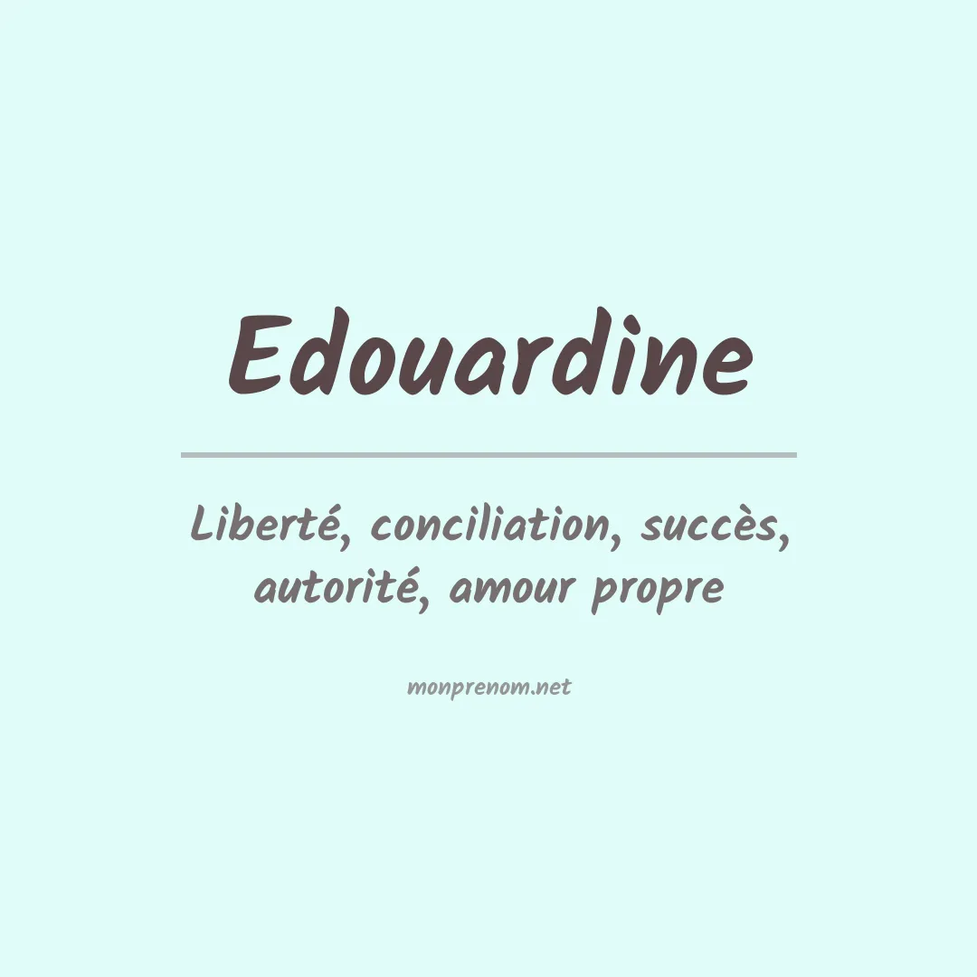 Signification du prénom Edouardine