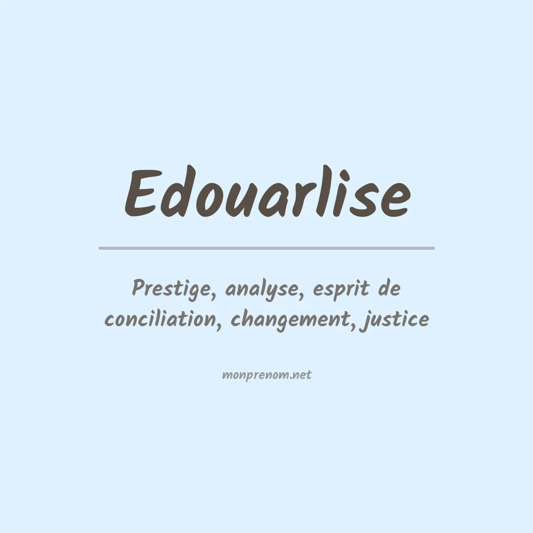 Signification du prénom Edouarlise