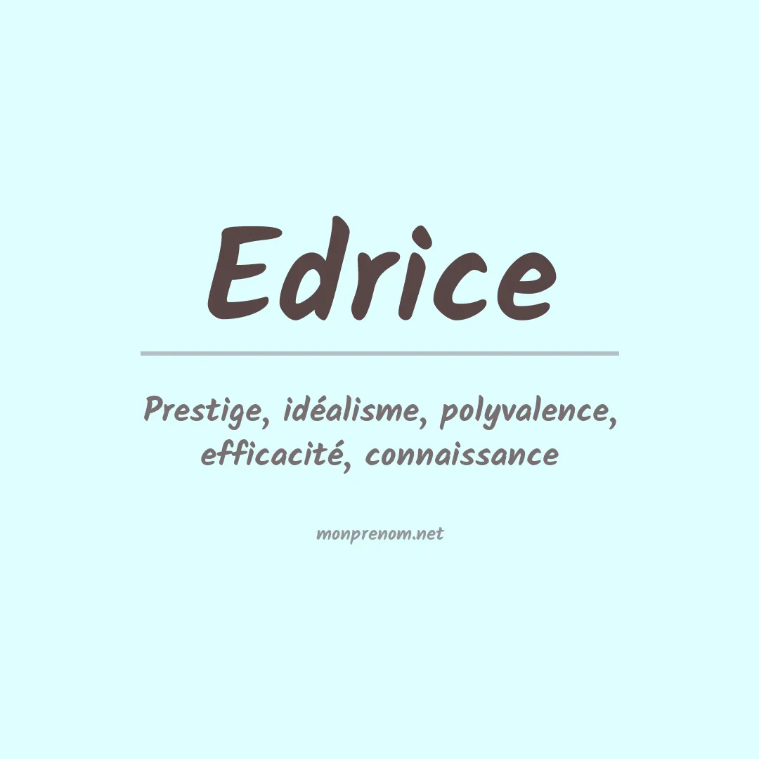 Signification du prénom Edrice