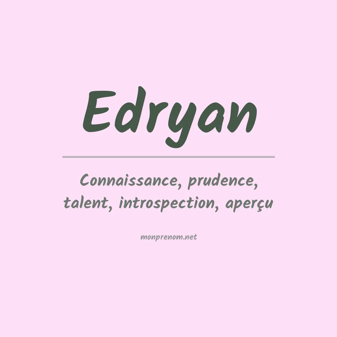 Signification du prénom Edryan