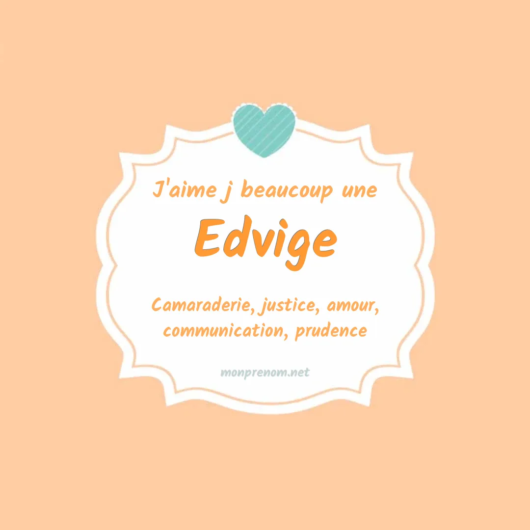 J'aime beaucoup Edvige