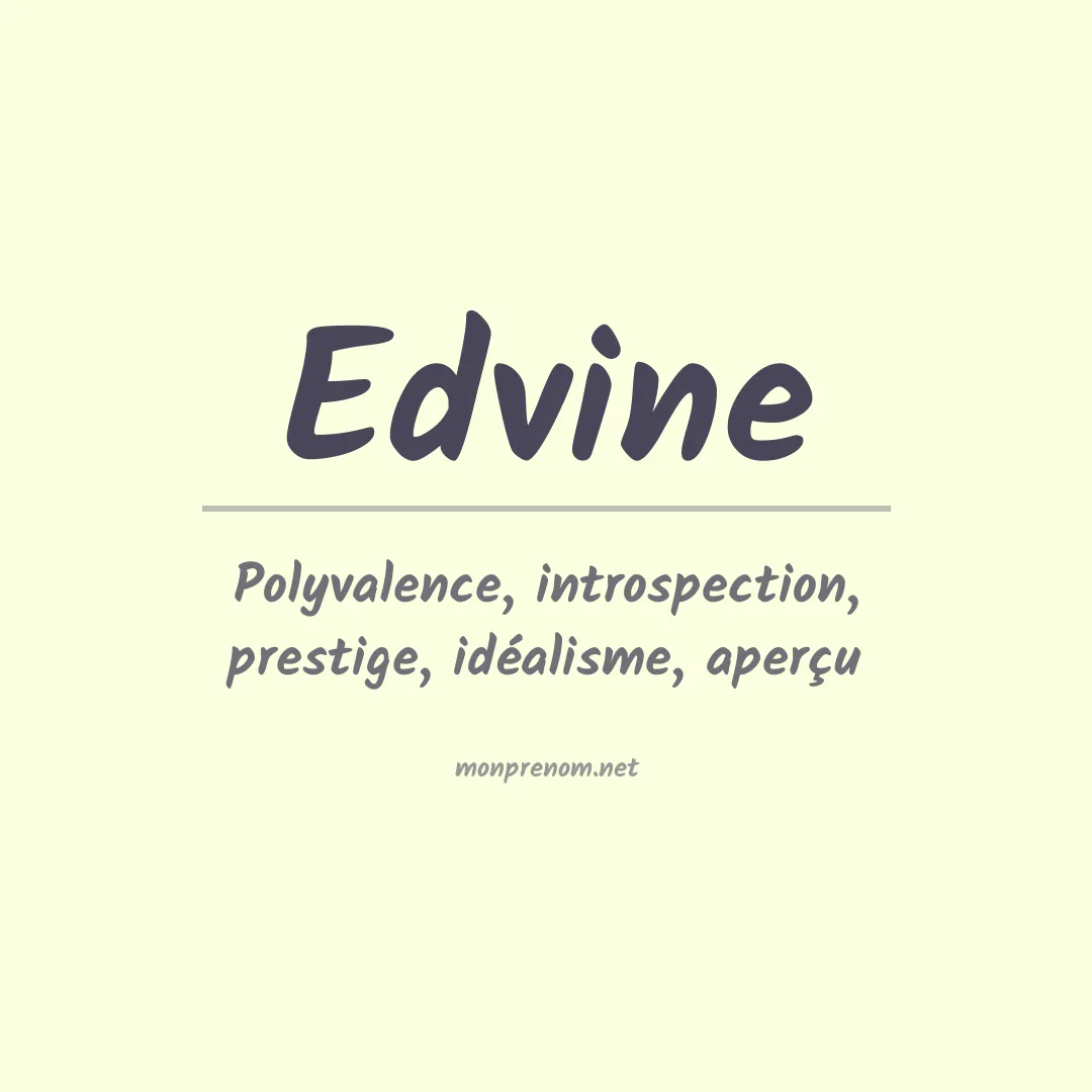 Signification du prénom Edvine