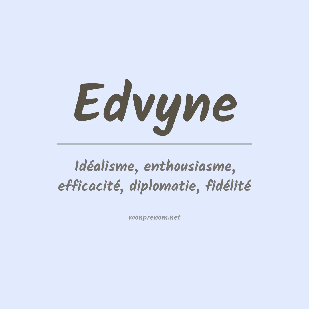 Signification du prénom Edvyne