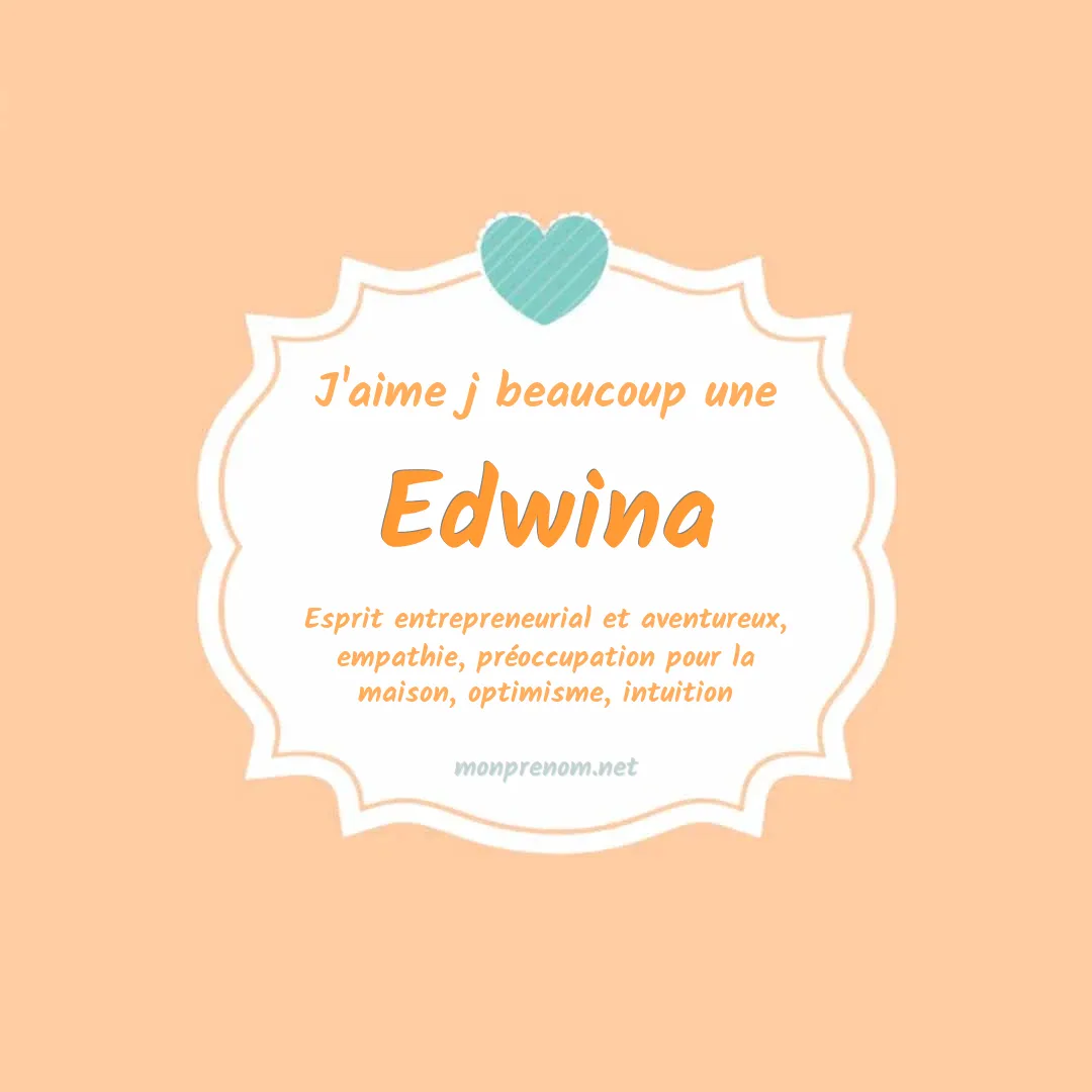 J'aime beaucoup Edwina