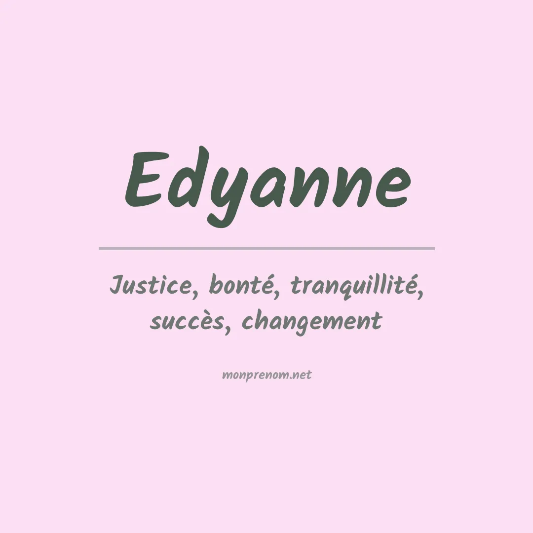 Signification du prénom Edyanne
