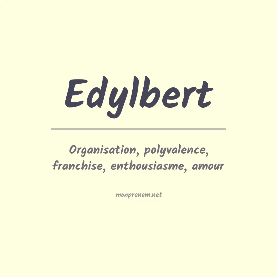 Signification du prénom Edylbert