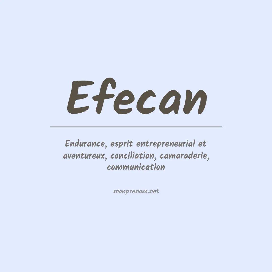 Signification du prénom Efecan