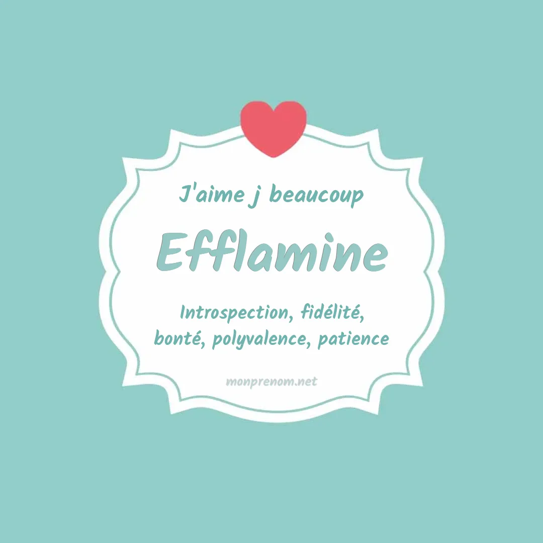 J'aime beaucoup Efflamine