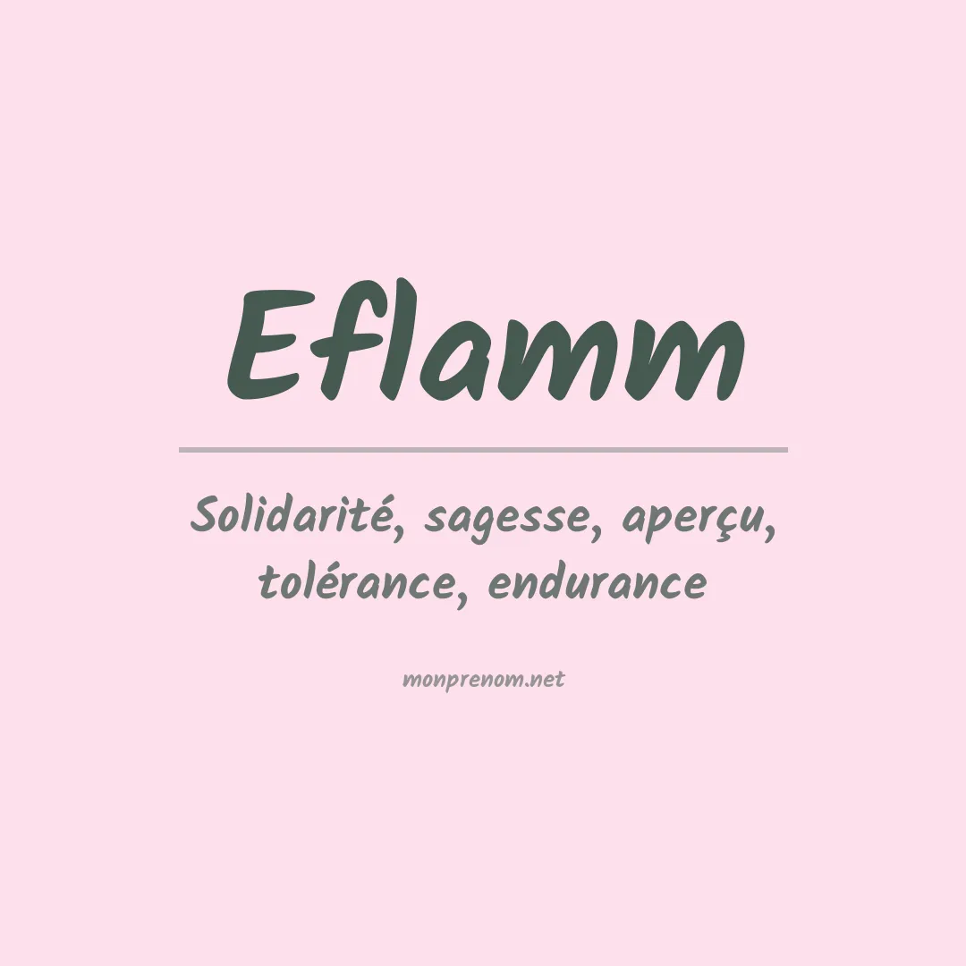Signification du prénom Eflamm