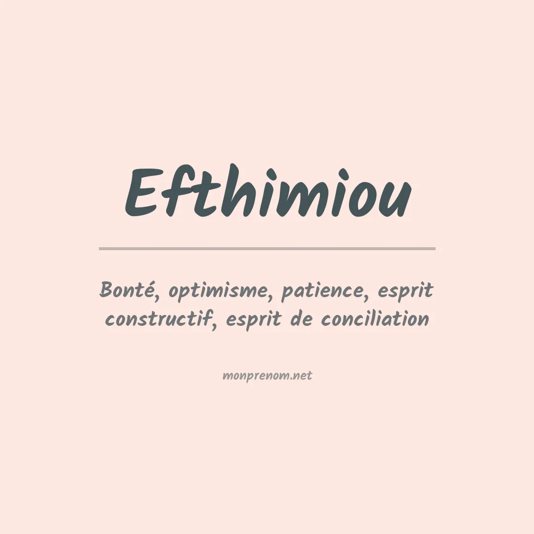 Signification du prénom Efthimiou