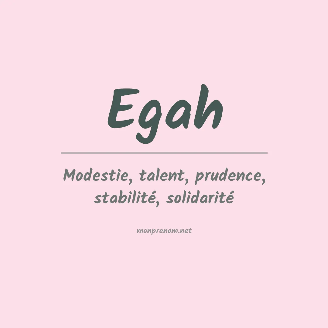 Signification du prénom Egah
