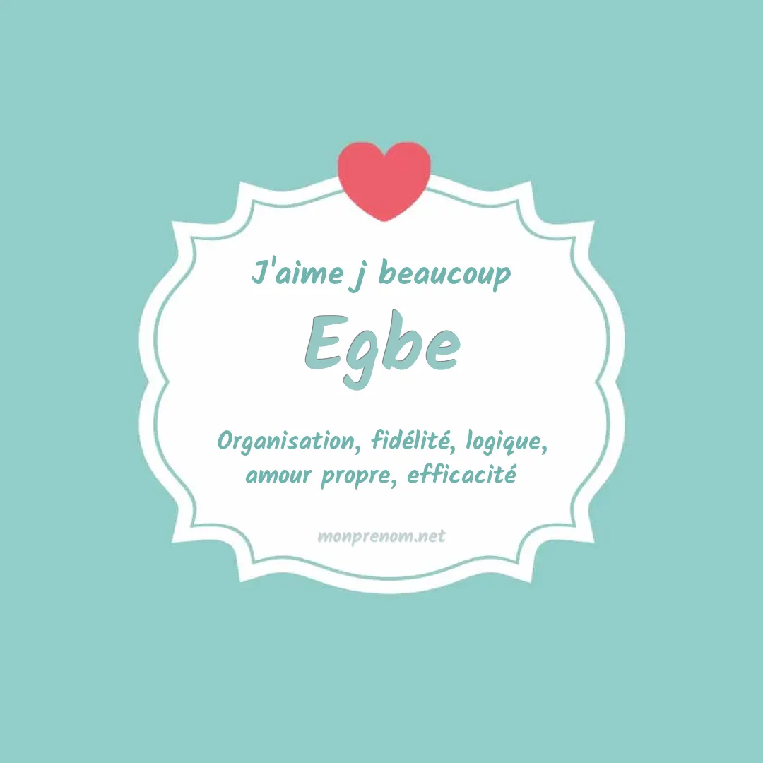 J'aime beaucoup Egbe