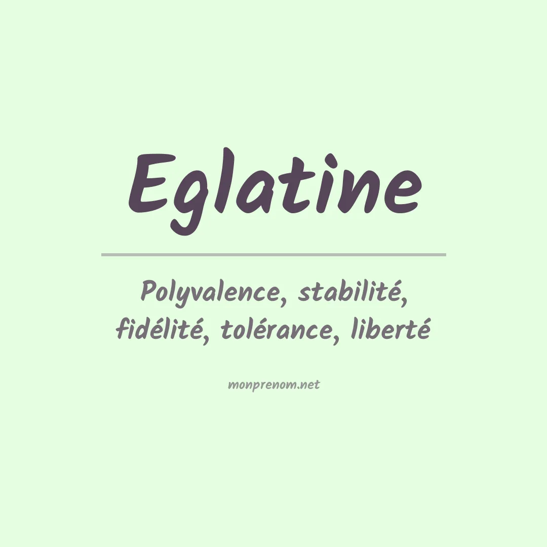 Signification du prénom Eglatine