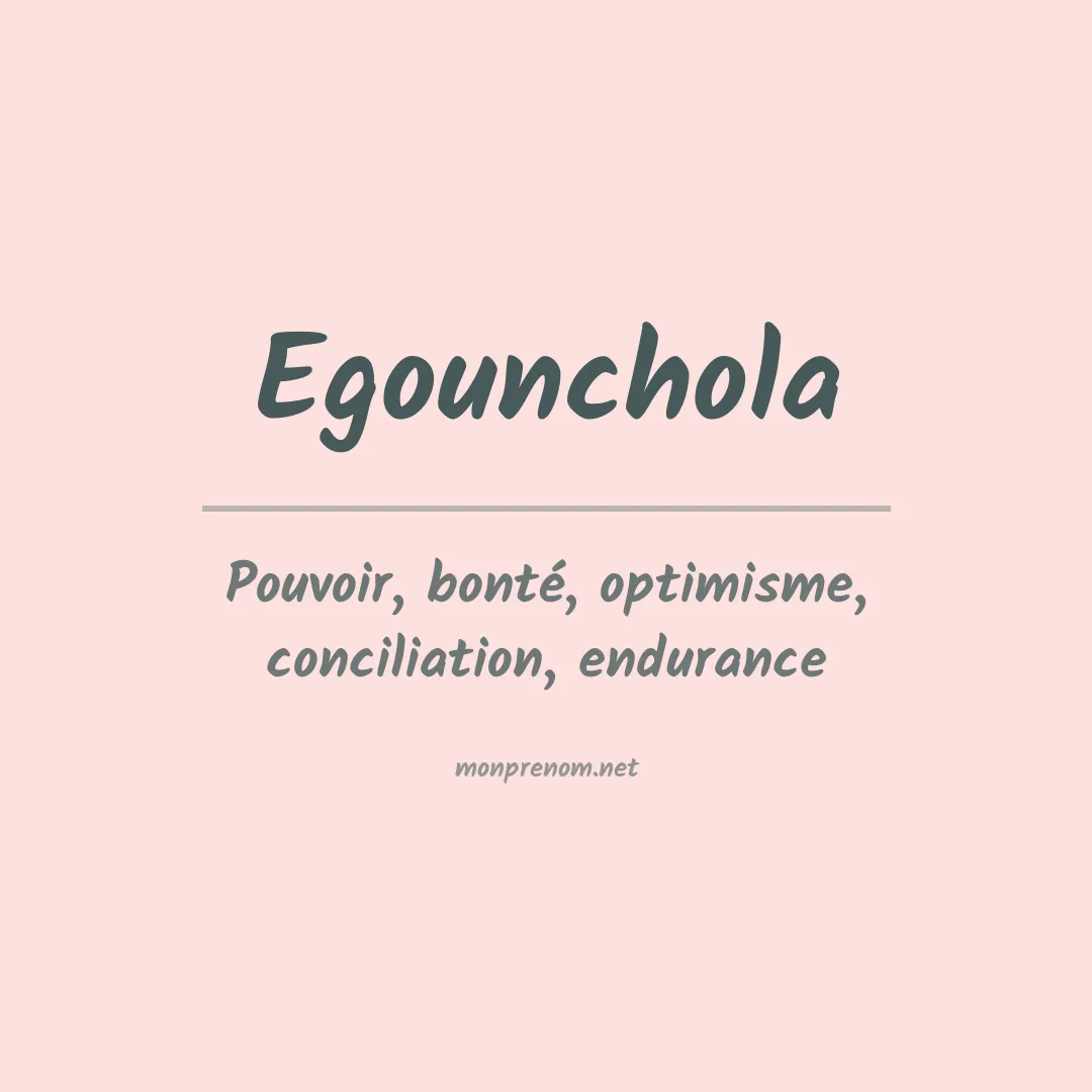 Signification du prénom Egounchola