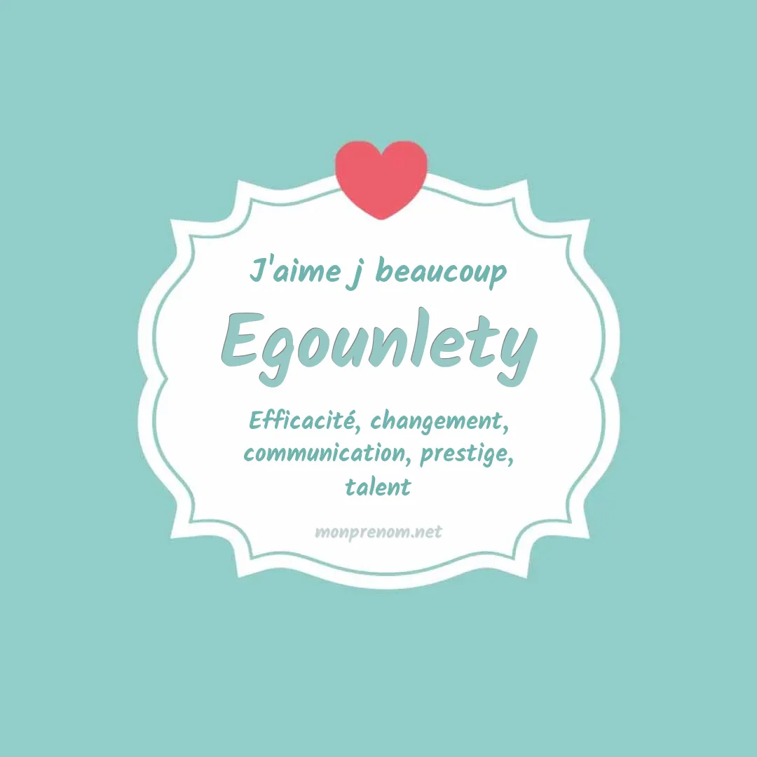 J'aime beaucoup Egounlety