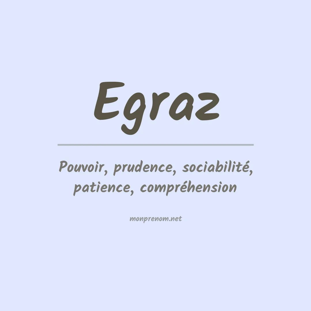 Signification du prénom Egraz