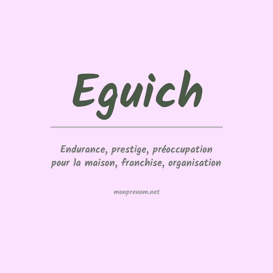 Signification du prénom Eguich
