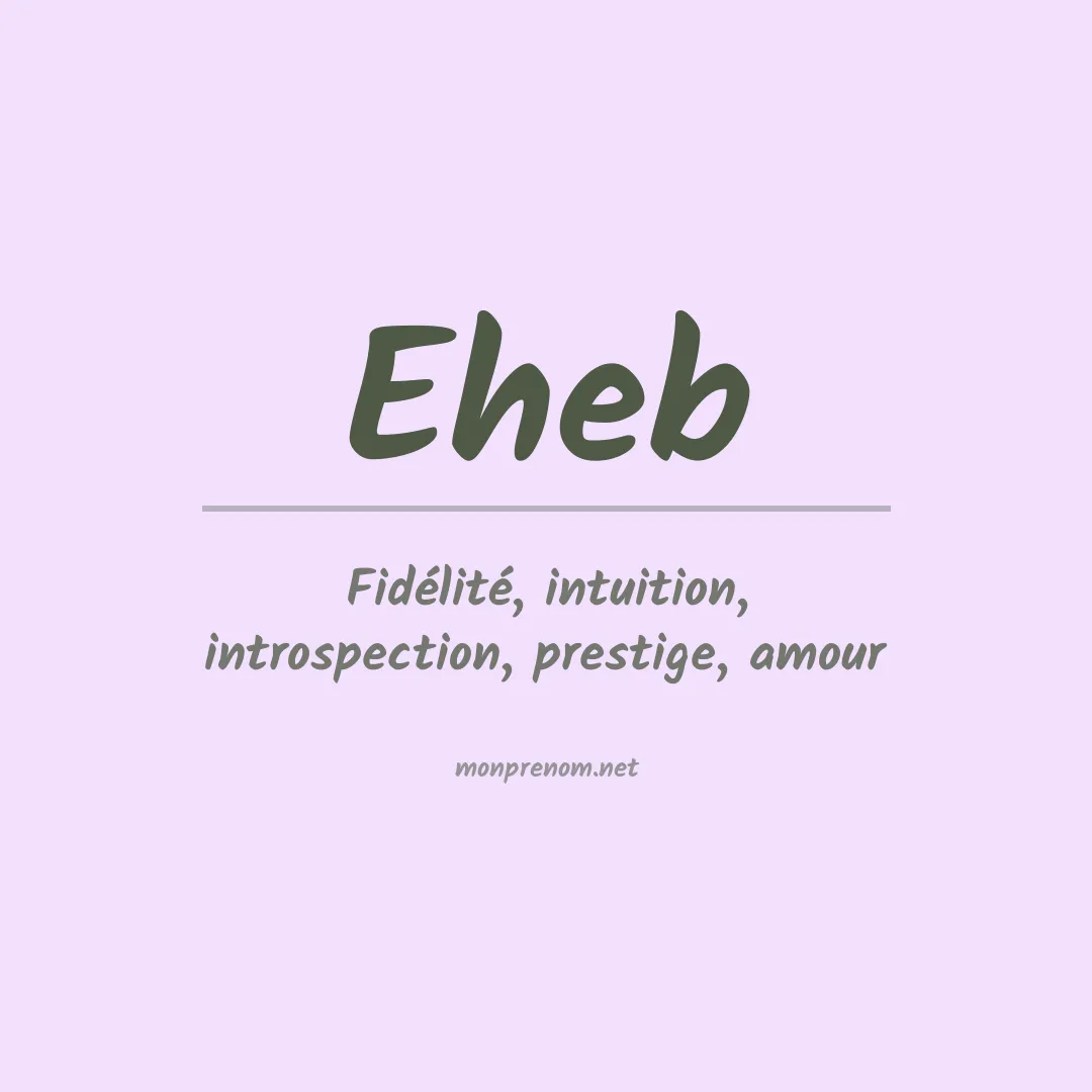 Signification du prénom Eheb