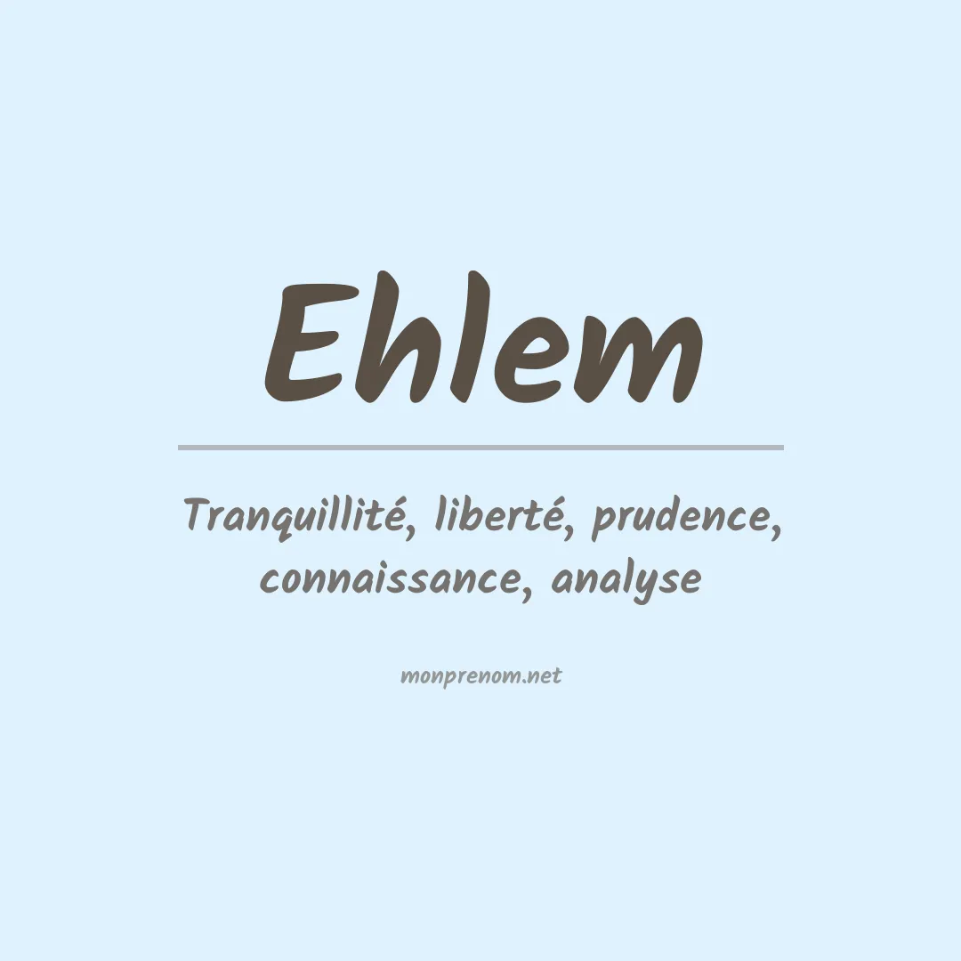 Signification du prénom Ehlem
