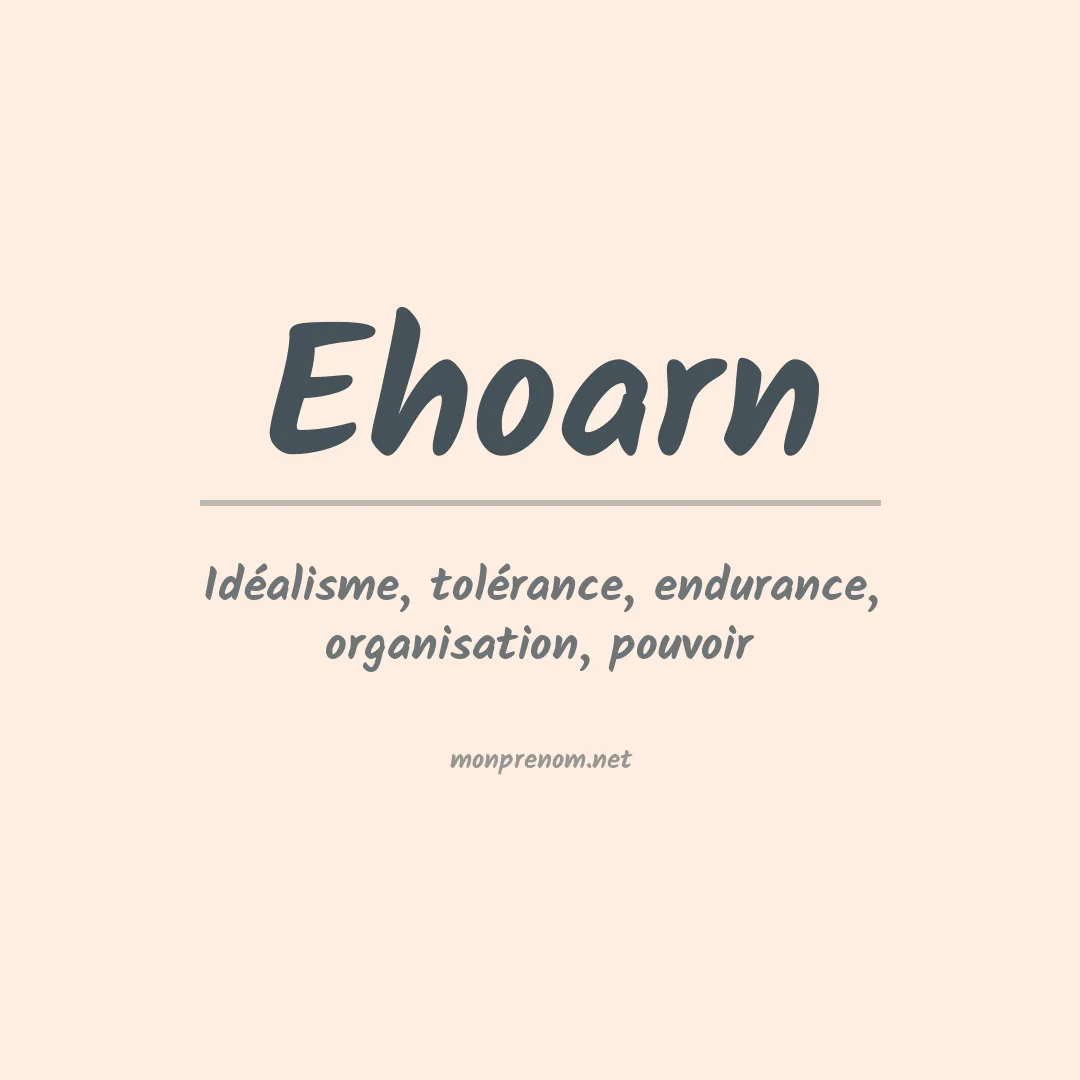Signification du prénom Ehoarn