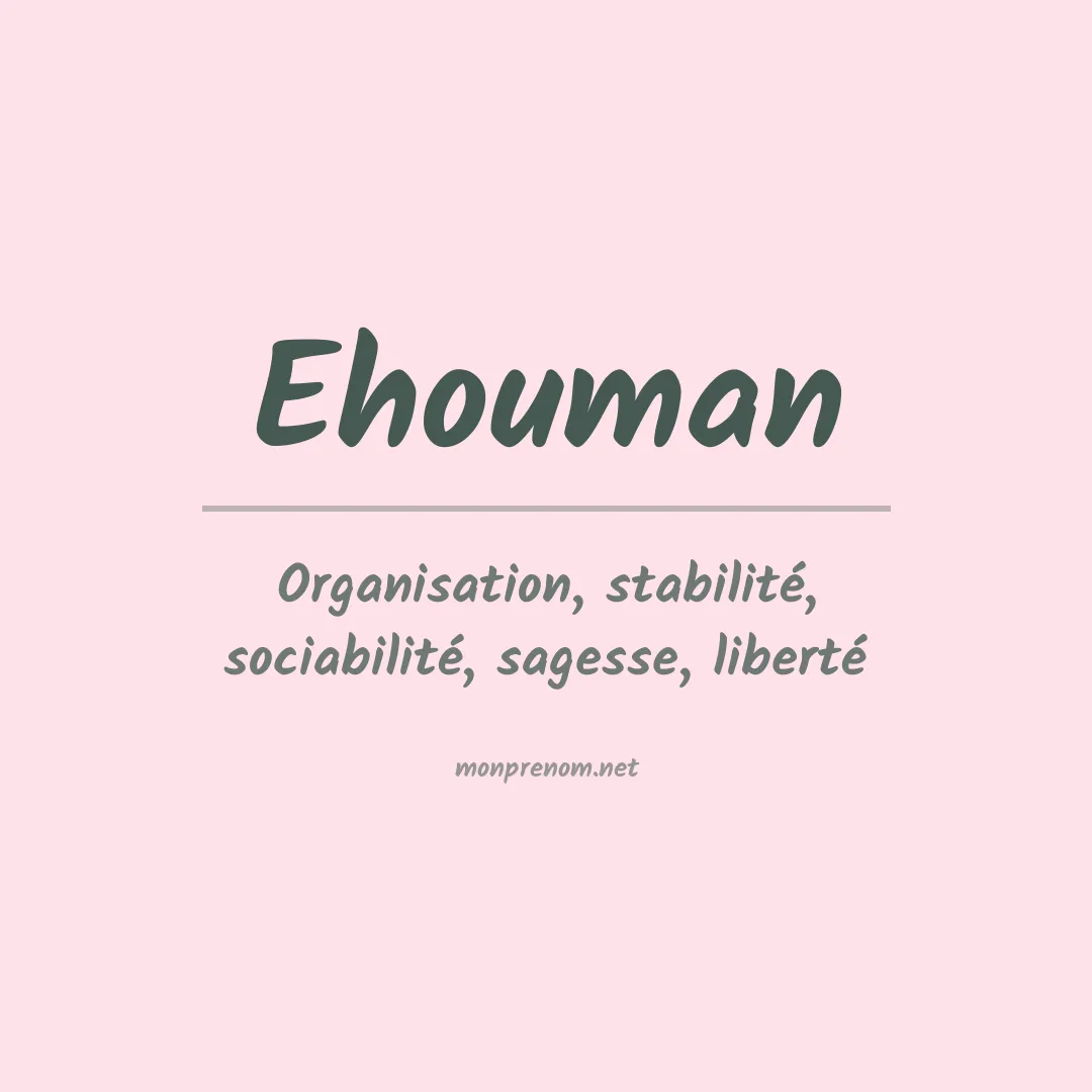 Signification du prénom Ehouman