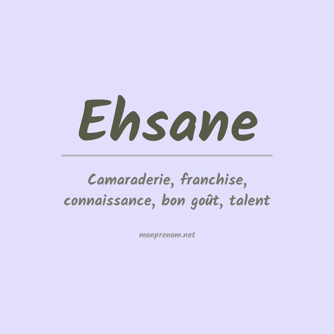 Signification du prénom Ehsane