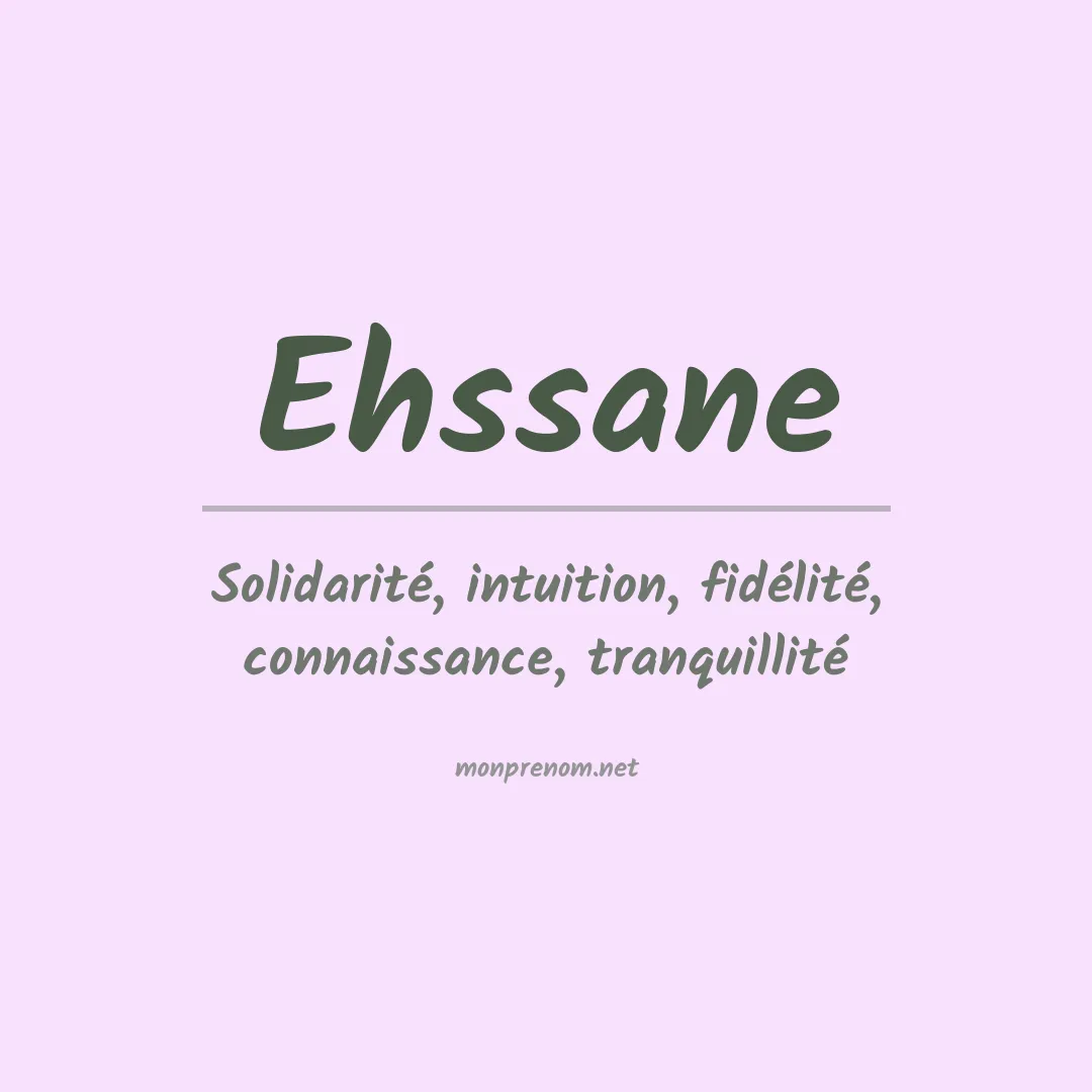 Signification du prénom Ehssane