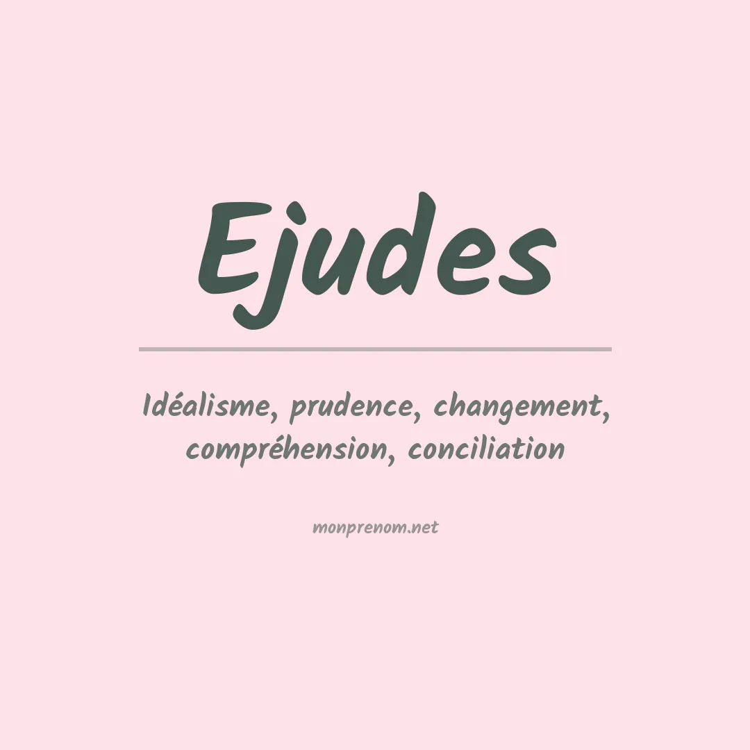 Signification du prénom Ejudes