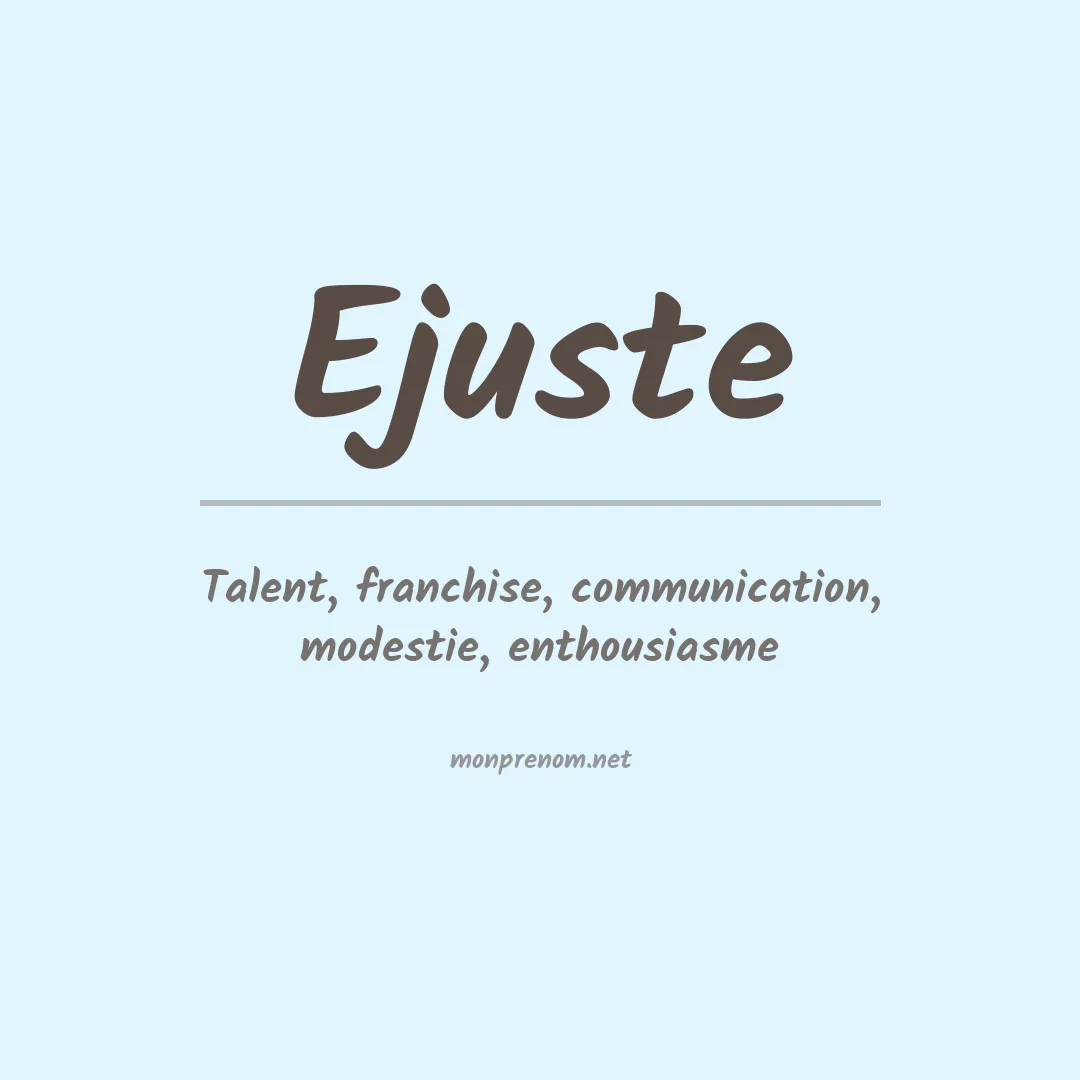 Signification du prénom Ejuste