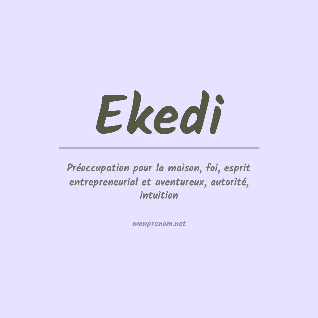 Signification du prénom Ekedi