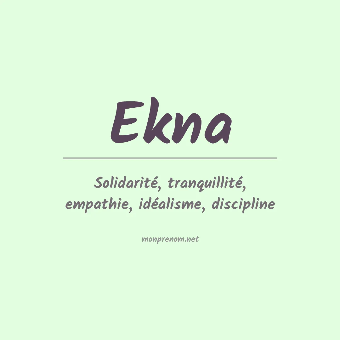 Signification du prénom Ekna