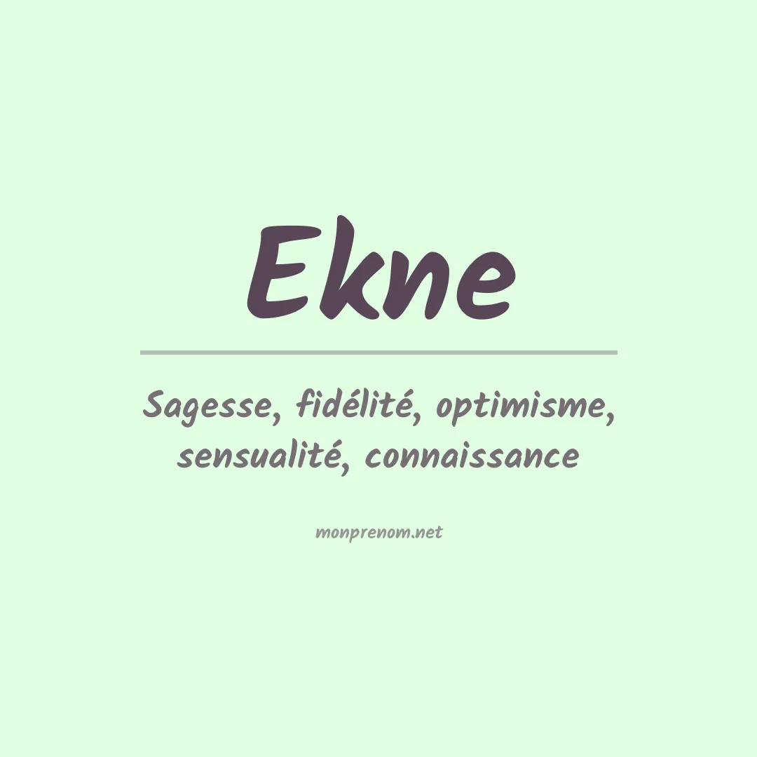 Signification du prénom Ekne