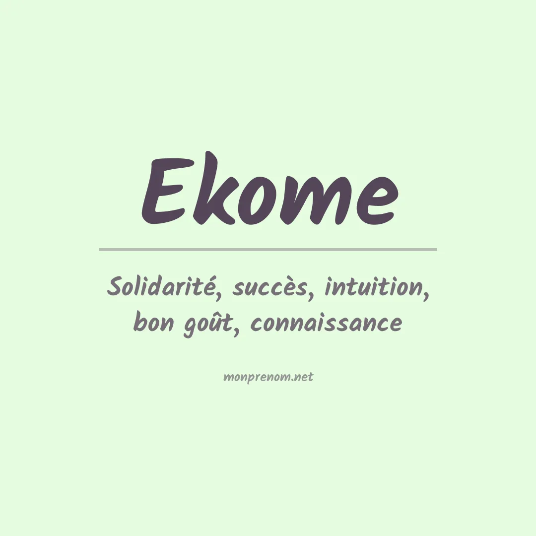 Signification du prénom Ekome