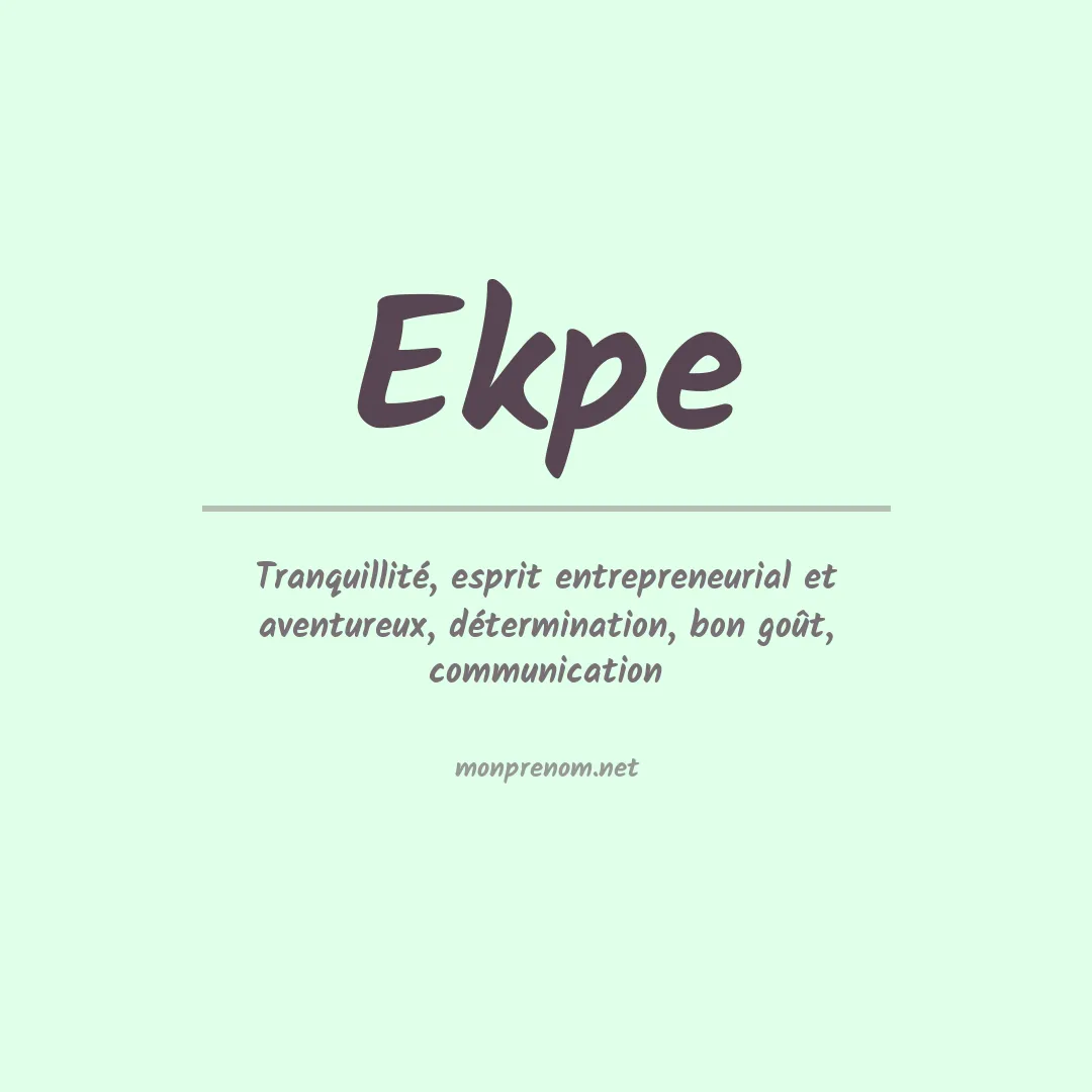 Signification du prénom Ekpe