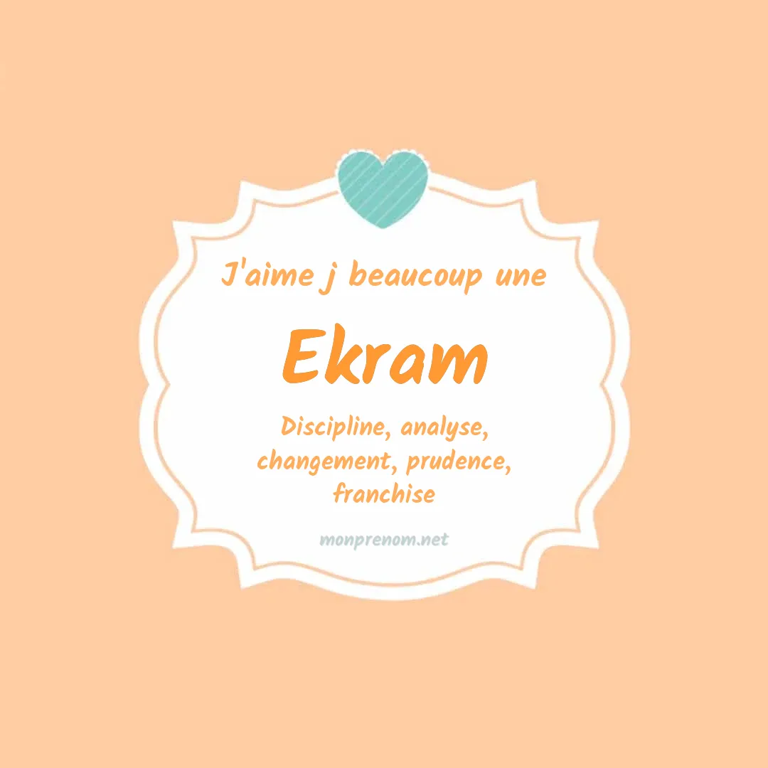 J'aime beaucoup Ekram