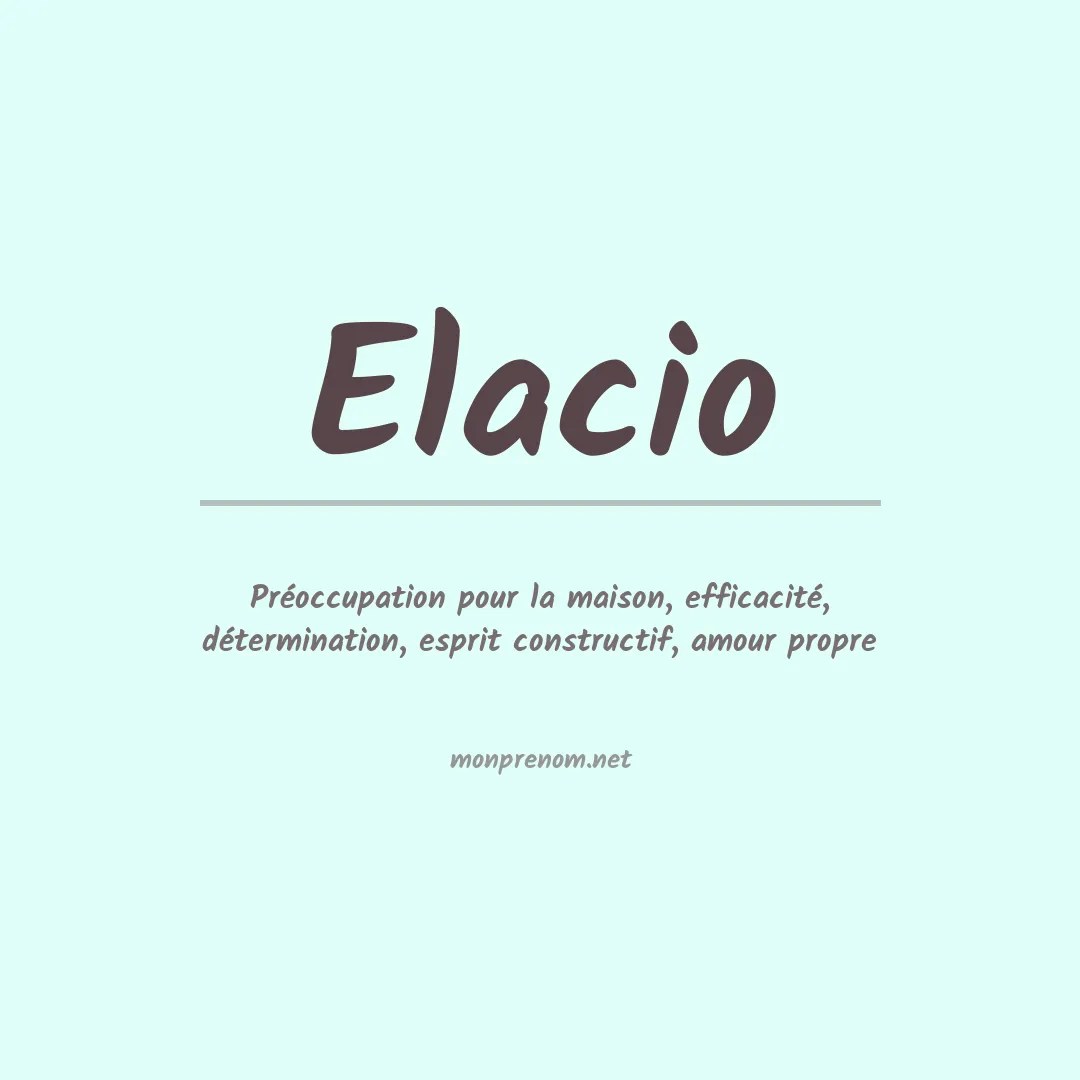 Signification du prénom Elacio