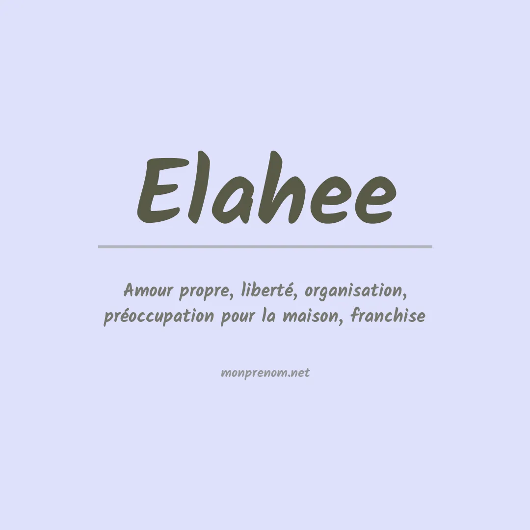 Signification du prénom Elahee