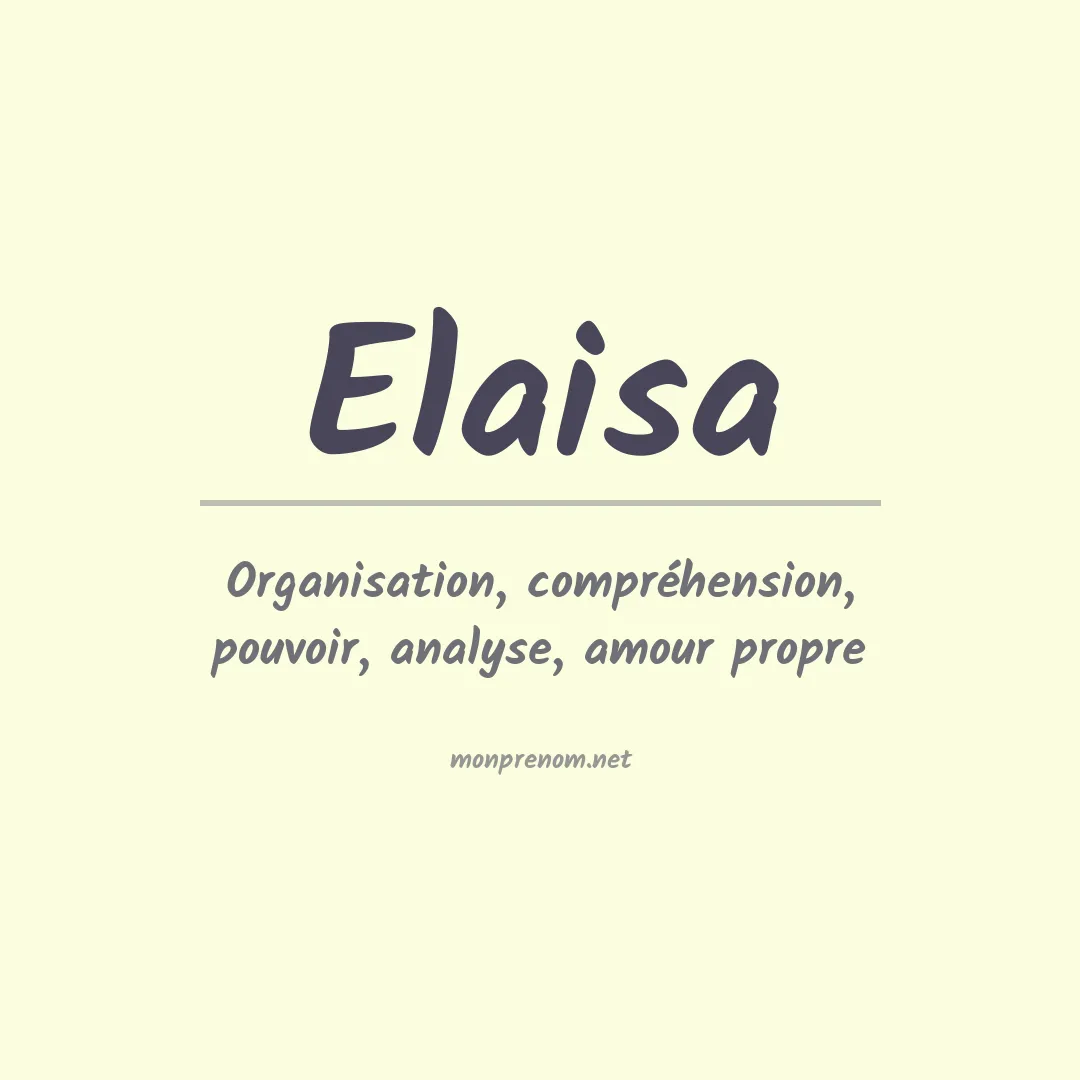 Signification du prénom Elaisa