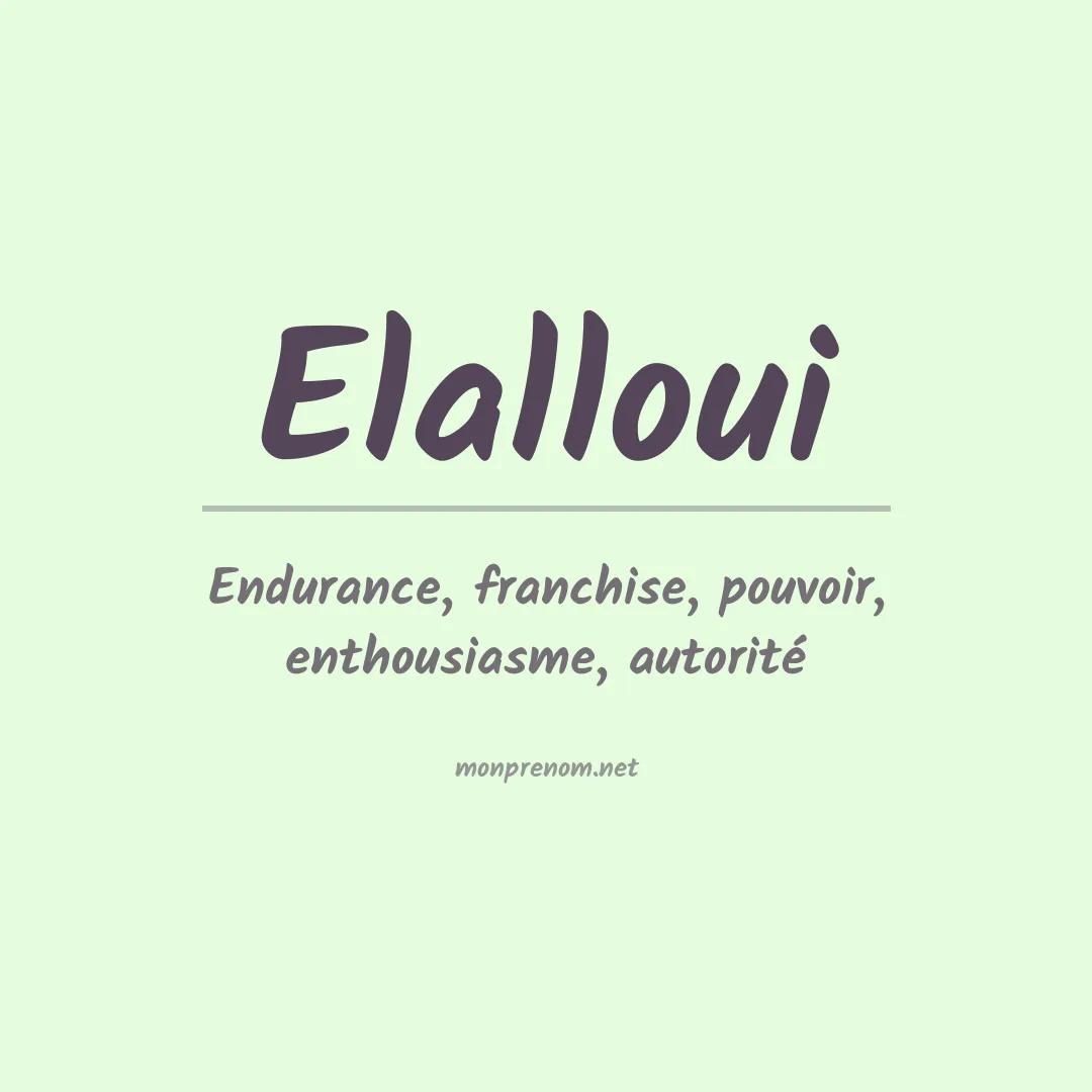 Signification du prénom Elalloui