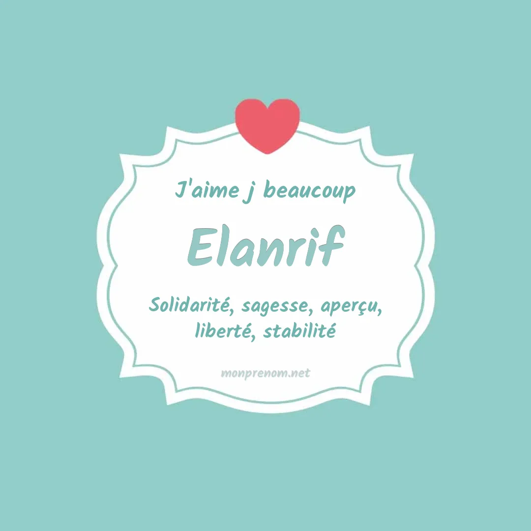 J'aime beaucoup Elanrif